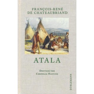 Atala Geb. Ausg. von Francois-Rene De Chateaubriand Deutsch von Cornelia Hasting