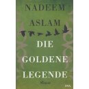 Die Goldene Legende: Roman Geb. Ausg. von Nadeem Aslam