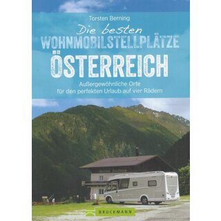 Die besten Wohnmobilstellplätze Österreich Taschenbuch von Torsten Berning