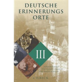 Deutsche Erinnerungsorte Band III Geb. Ausg. von Etienne Francois, Hagen Schulze