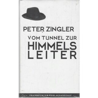 Vom Tunnel zur Himmelsleiter: Roman Geb. Ausg. von Peter Zingler