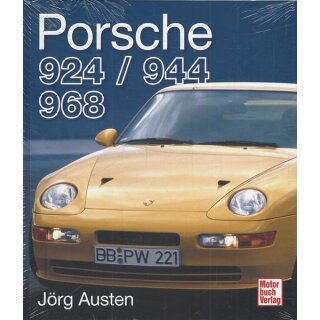 Porsche 924, 944, 968 Geb. Ausg. von Jörg Austen
