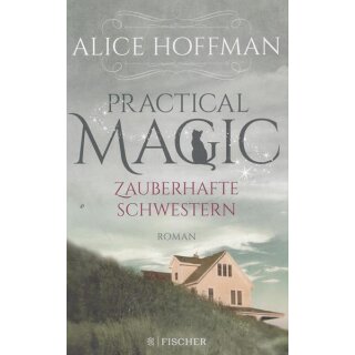 Practical Magic Zauberhafte Schwestern Taschenbuch Mängelexemplar Alice Hoffman