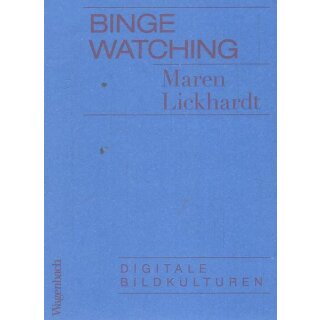 Binge Watching - Digitale Bildkulturen Tb.Mängelexemplar von Maren Lickhardt