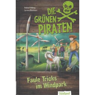 Die Grünen Piraten - Faule Tricks im Windpark Geb. Ausg. von Andrea Poßberg