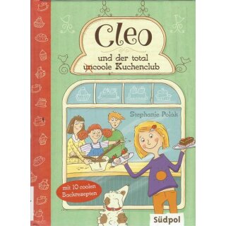 Cleo und der total (un)coole Kuchenclub Geb. Ausg. von Stephanie Polak