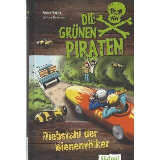 Die Grünen Piraten - Diebstahl der Bienenvölker Geb. Ausg. von Andrea Poßberg
