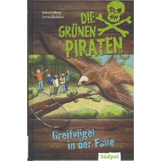Die Grünen Piraten - Greifvögel in der Falle Geb. Ausg.von Andrea Poßberg