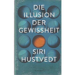 Die Illusion der Gewissheit Geb. Ausg. von Siri Hustedt