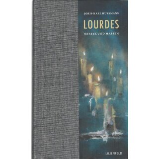 Lourdes: Mystik und Massen Geb. Ausg. Mängelexemplar von Joris-Karl Huysmans