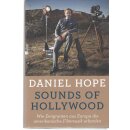Sounds of Hollywood Geb. Ausg. von Daniel Hope, Wolfgang...