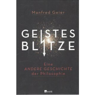 Geistesblitze: Eine andere Geschichte der ...Gb.Mängelexemplar von Manfred Geier