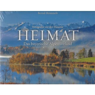 Heimat – Das bayerische Alpenvorland Geb. Ausg. von Bernd Römmelt