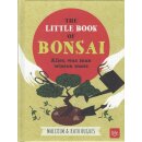 The little Book of Bonsai Geb. Ausg. von Malcom &...