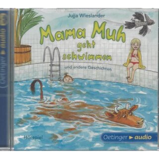 Mama Muh geht schwimmen und andere Geschichten Audio CD von Jujja Wieslander