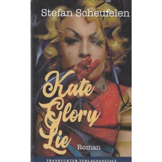 Kate Glory Lie Roman Geb. Ausg. Mängelexemplar  von Stefan Scheufelen