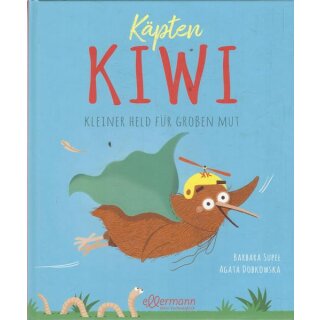 Käpten Kiwi: Kleiner Held für großen Mut Gb. Mängelexemplar von Barbara Supel