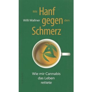 Mit Hanf gegen den Schmerz Taschenbuch Mängelexemplar von Willi Walner