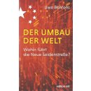 Der Umbau der Welt Broschiert Mängelexemplar von Uwe...