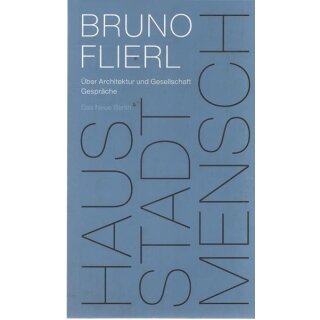 Haus Stadt Mensch: Über Architektur....Tb. Mängelexemplar von Bruno Flierl