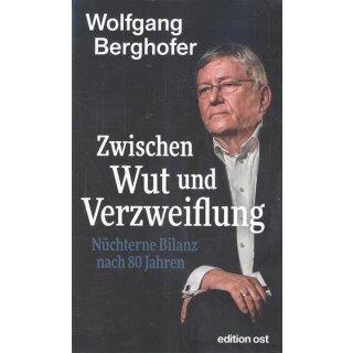 Zwischen Wut und Verzweiflung Broschiert Mängelexemplar von Wolfgang Berghofer