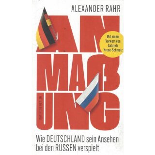 Anmaßung: Wie Deutschland sein Ansehen....Tb. Mängelexemplar Alexander Rahr