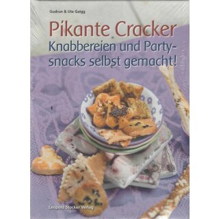 Pikante Cracker: Knabbereien und Partysnacks selbst ..Gb. von Gudrun & Ute Gaigg