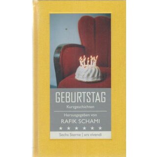 Geburtstag: Kurzgeschichten - Sechs Sterne...Gb. Herausgegeben v. Rafik Schami