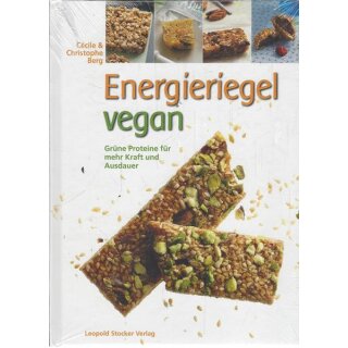 Energieriegel vegan: Grüne Proteine für mehr ...Gb. von Cécile & Christophe Berg