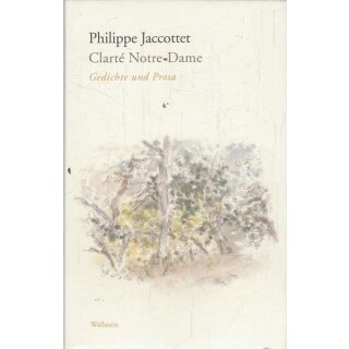 Clarté Notre-Dame: Gedichte und Prosa Gb. Mängelexemplar von Philippe Jaccottet