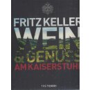 Fritz Keller: Wein & Genuss am Kaiserstuhl Geb. Ausg....