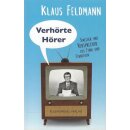 Verhörte Hörer Taschenbuch von Klaus Feldmann