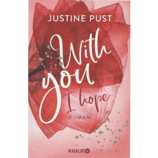 With you I hope: Roman Broschiert Mängelexemplar von Justine Pust