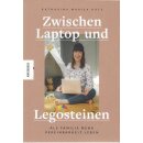 Zwischen Laptop und Legosteinen Broschiert von Katharina...