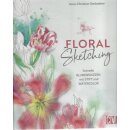 Zeichnen – Floral Sketching Geb. Ausg. von...